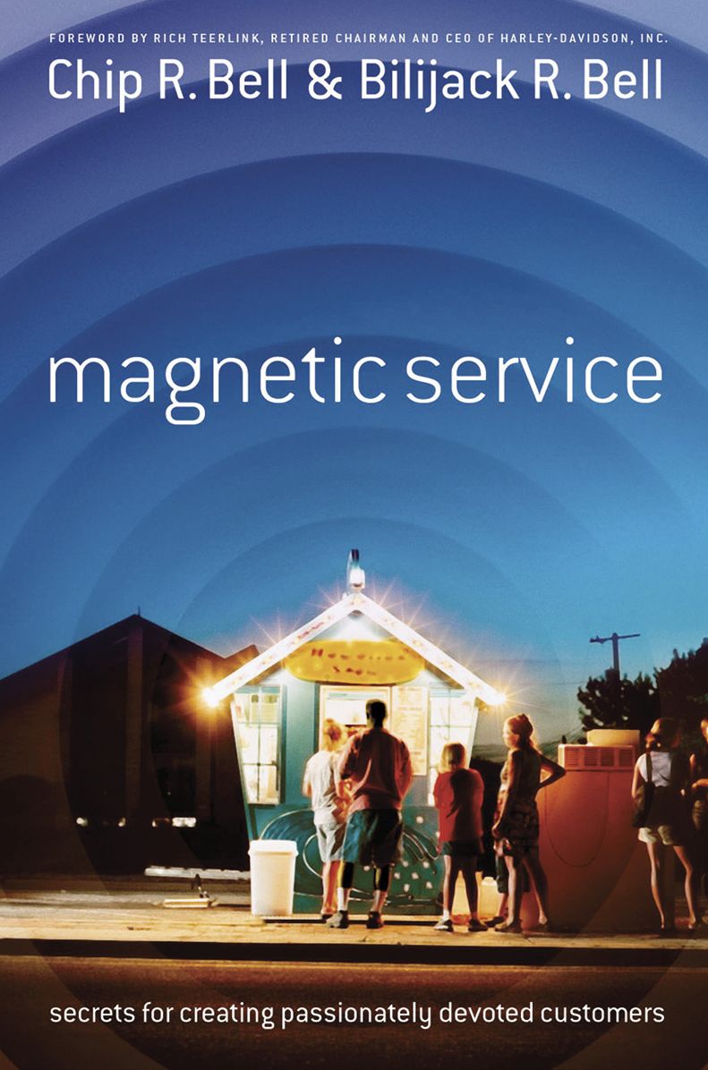 Magnetic Service: The Secrets of Creating Passionately Devoted Customers