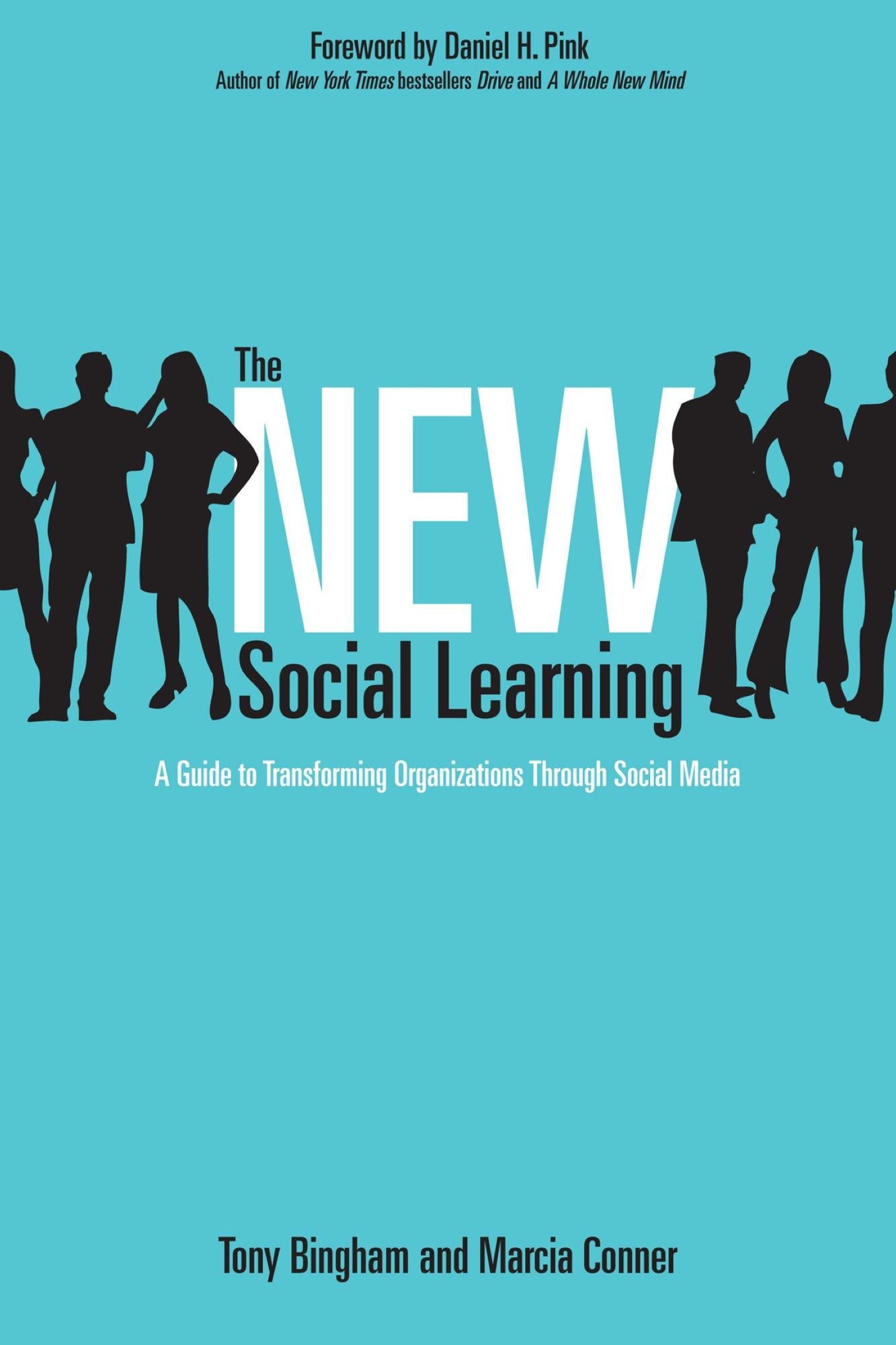 The New Social Learning: A Guide to Transforming Organizations Through Social Media