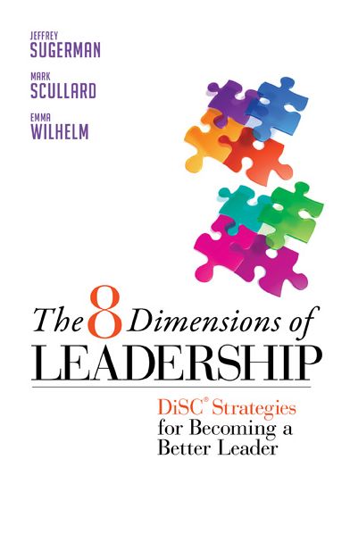 The 8 Dimensions of Leadership: DiSC® Strategies for Becoming a Better Leader