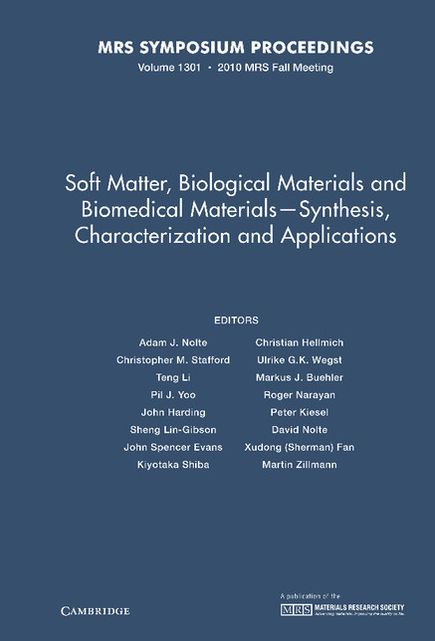 Soft Matter, Biological Materials and Biomedical Materials - Synthesis, Characterization and Applications: Volume 1301