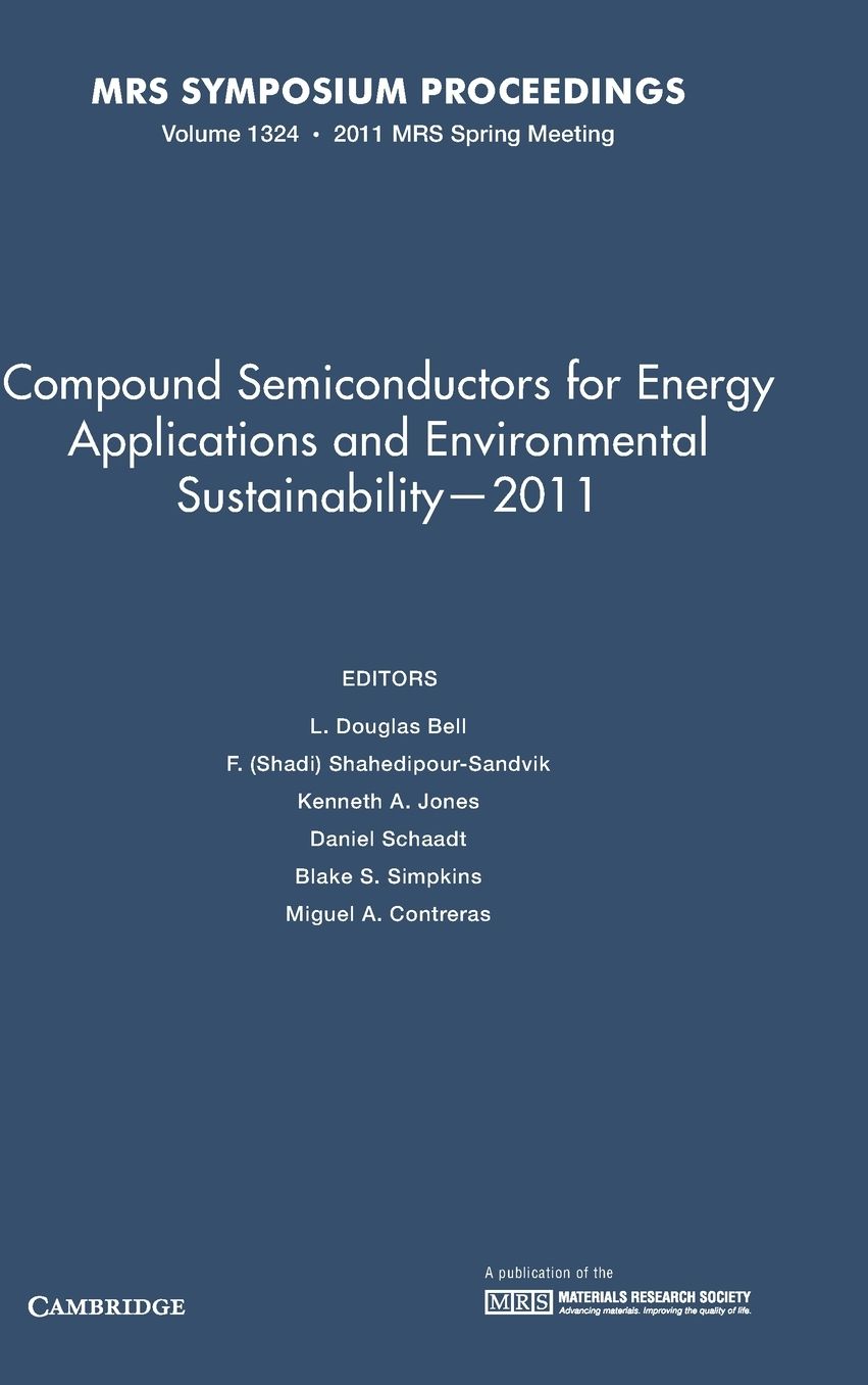 Compound Semiconductors for Energy Applications and Environmental Sustainability - 2011, Volume 1324