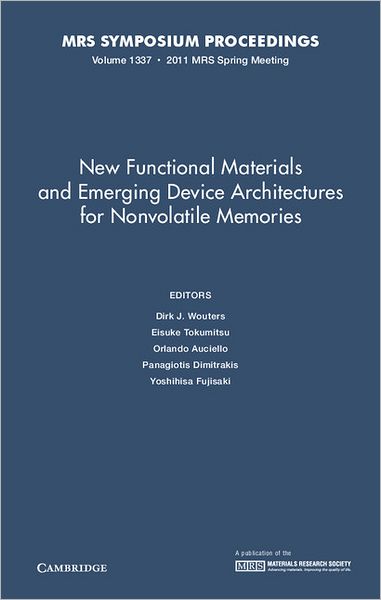 New Functional Materials and Emerging Device Architectures for Nonvolatile Memories: Volume 1337