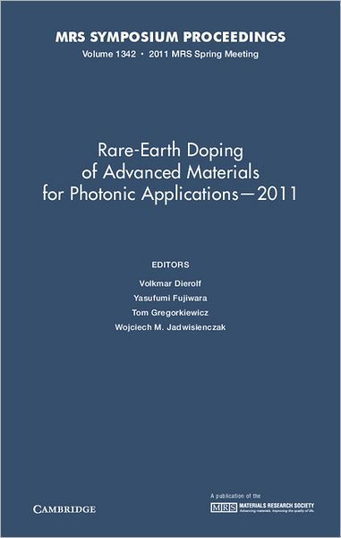Rare-Earth Doping of Advanced Materials for Photonic Applications ? 2011: Volume 1342