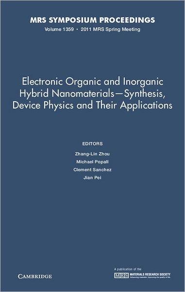 Electronic Organic and Inorganic Hybrid Nanomaterials-Synthesis, Device Physics and Their Applications, Volume 1359