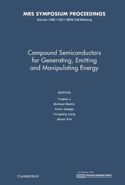 Compound Semiconductors for Generating, Emitting and Manipulating Energy: Volume 1396