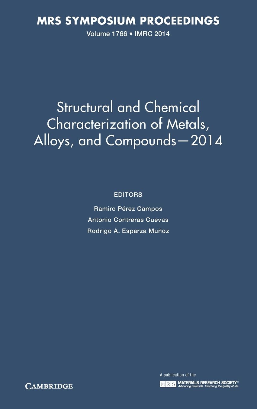 Structural and Chemical Characterization of Metals, Alloys, and Compounds - 2014: Volume 1766