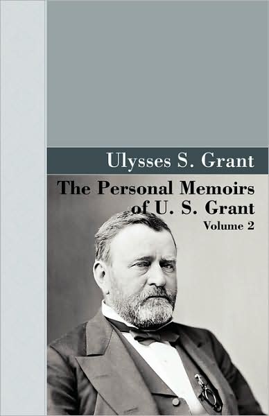 The Personal Memoirs of U. S. Grant, Vol 2