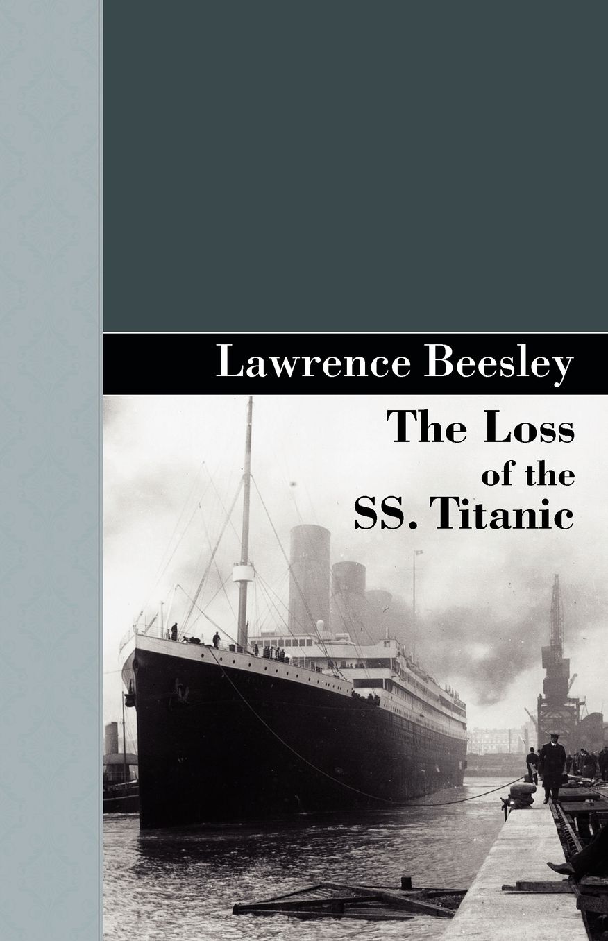 The Loss of the S. S. Titanic