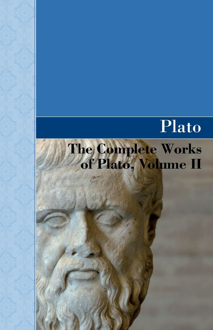 The Complete Works Of Plato, Volume Ii