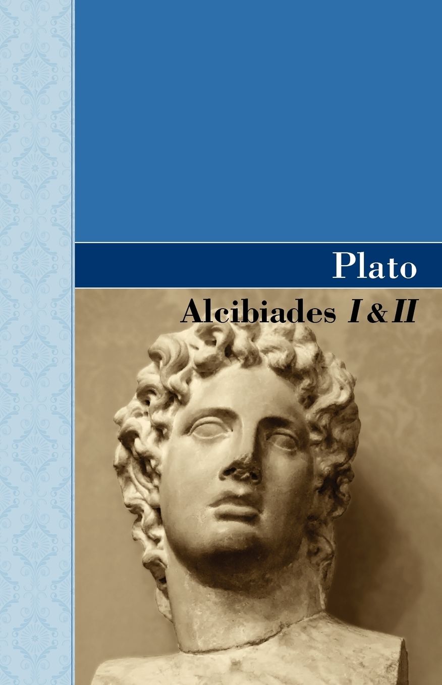 Alcibiades I & Ii