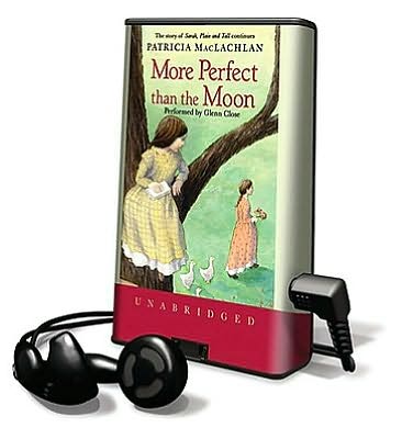 More Perfect than the Moon (Sarah, Plain and Tall Series #4)