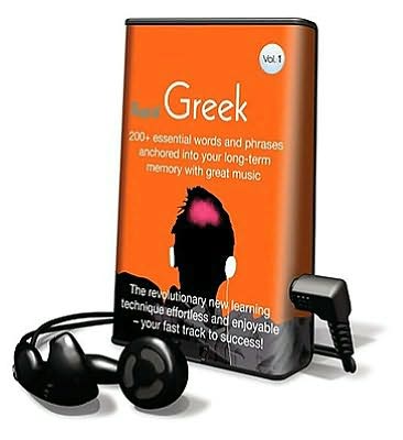Rapid Greek, Volume 1: 200+ Essential Words and Phrases Anchored Into Your Long-Term Memory with Great Music [With Headphones]