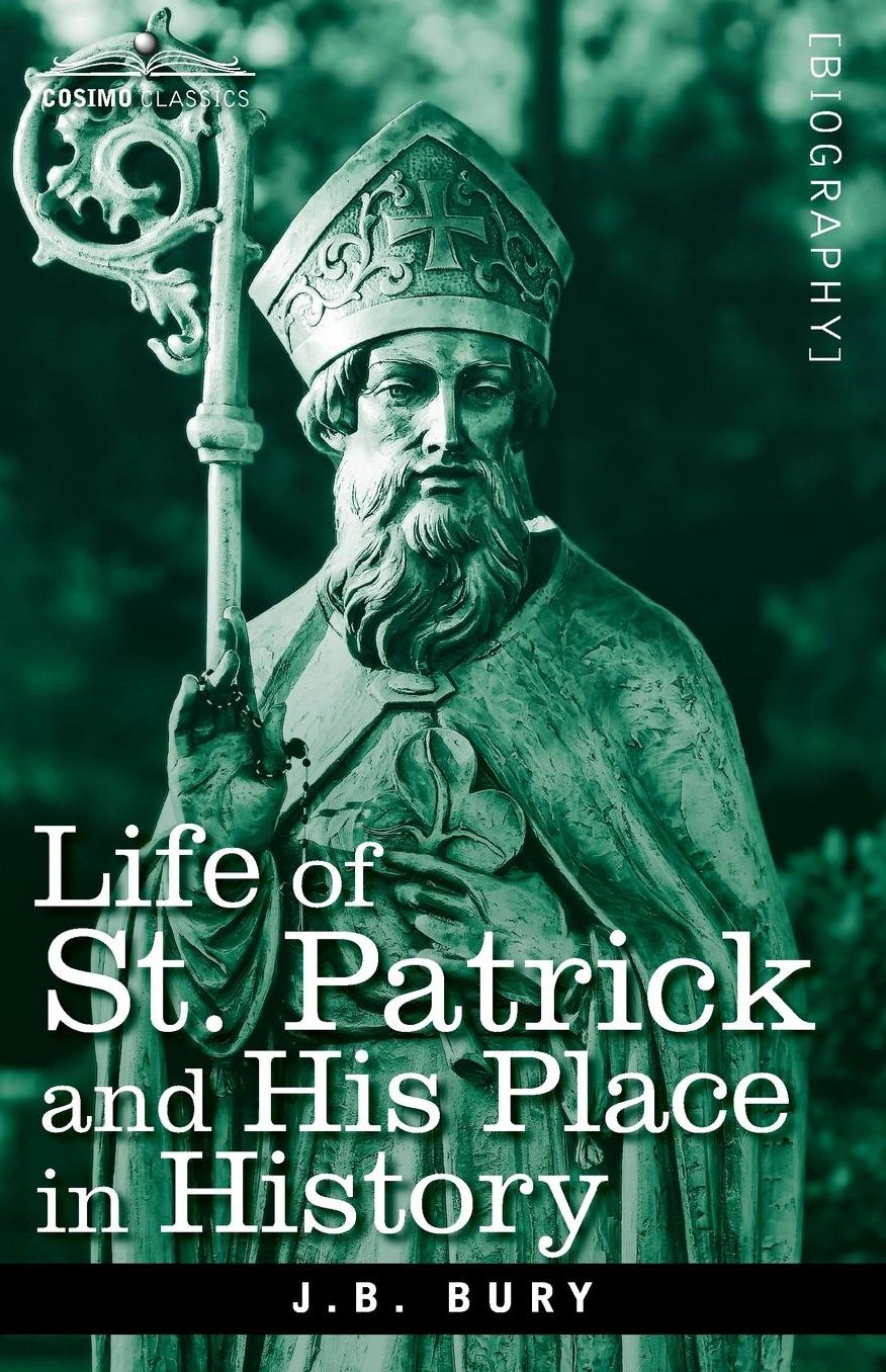 Life Of St. Patrick And His Place In History