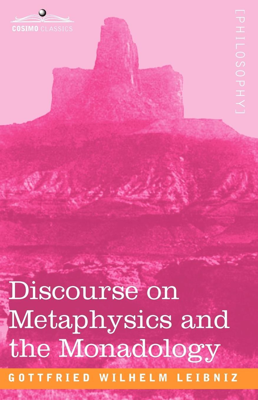 Discourse On Metaphysics And The Monadology