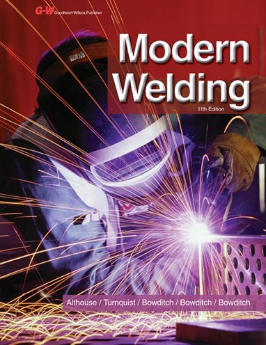 Modern Welding: Complete Coverage of the Welding Field in One Easy-to-Use Volume!