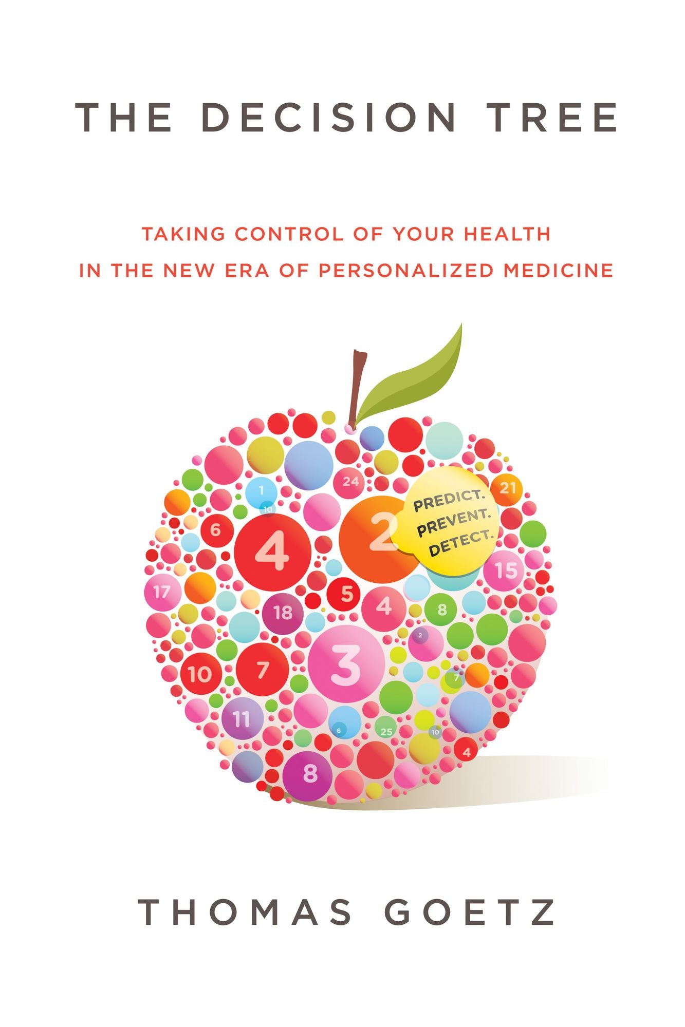 The Decision Tree: Taking Control of Your Health in the New Era of Personalized Medicine