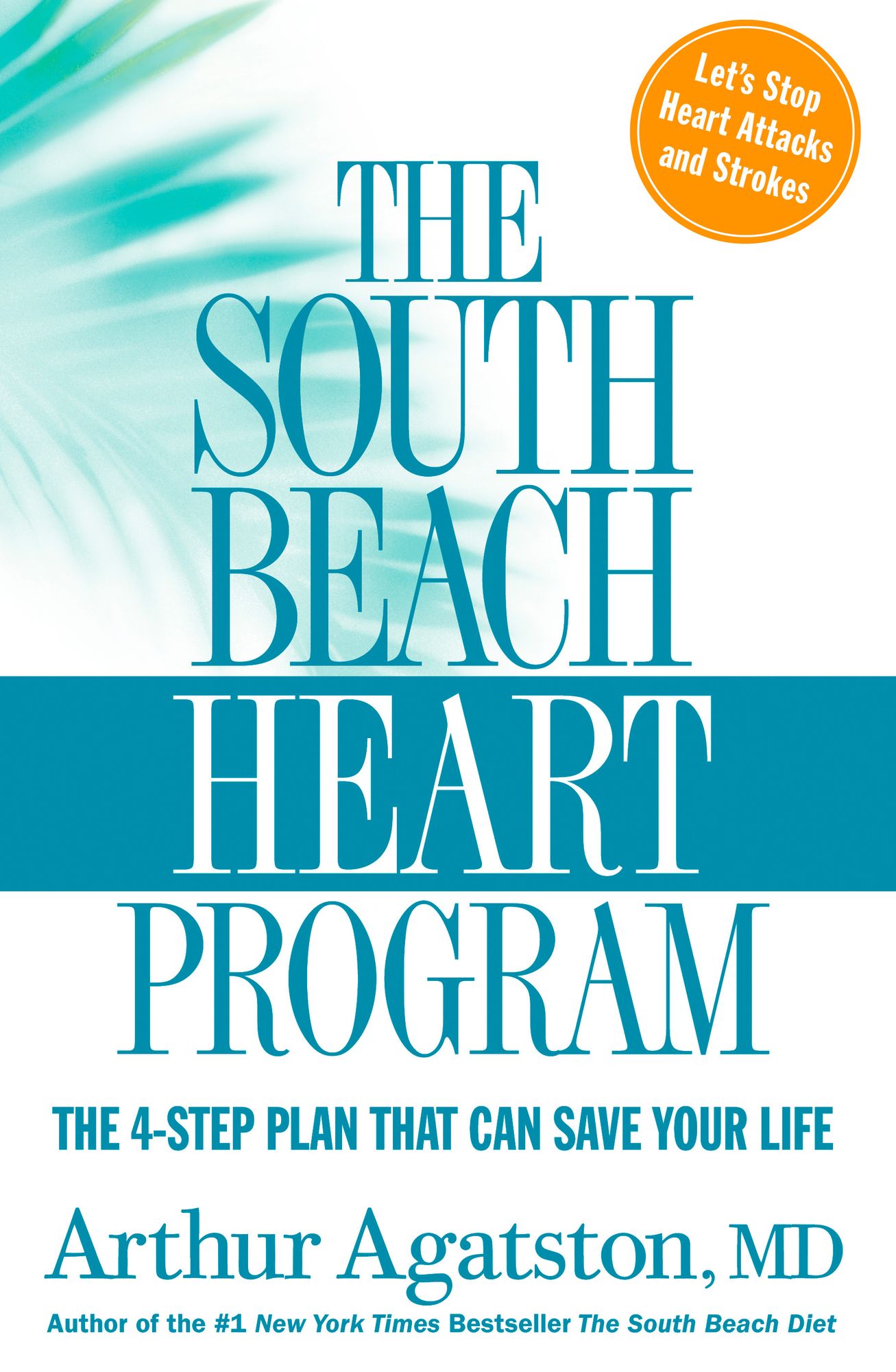 The South Beach Heart Program: The 4-Step Plan That Can Save Your Life