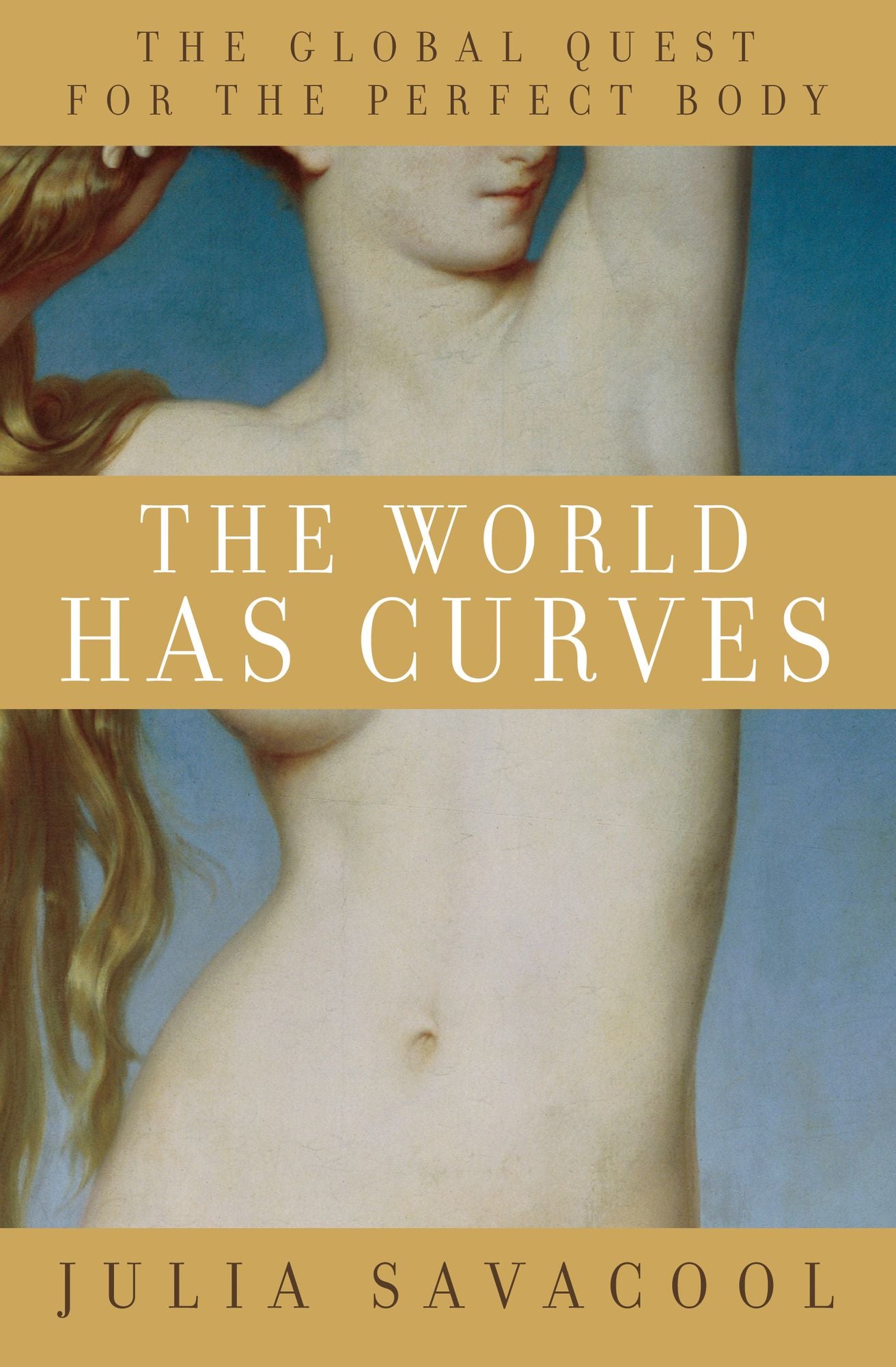 The World Has Curves: The Global Quest for the Perfect Body