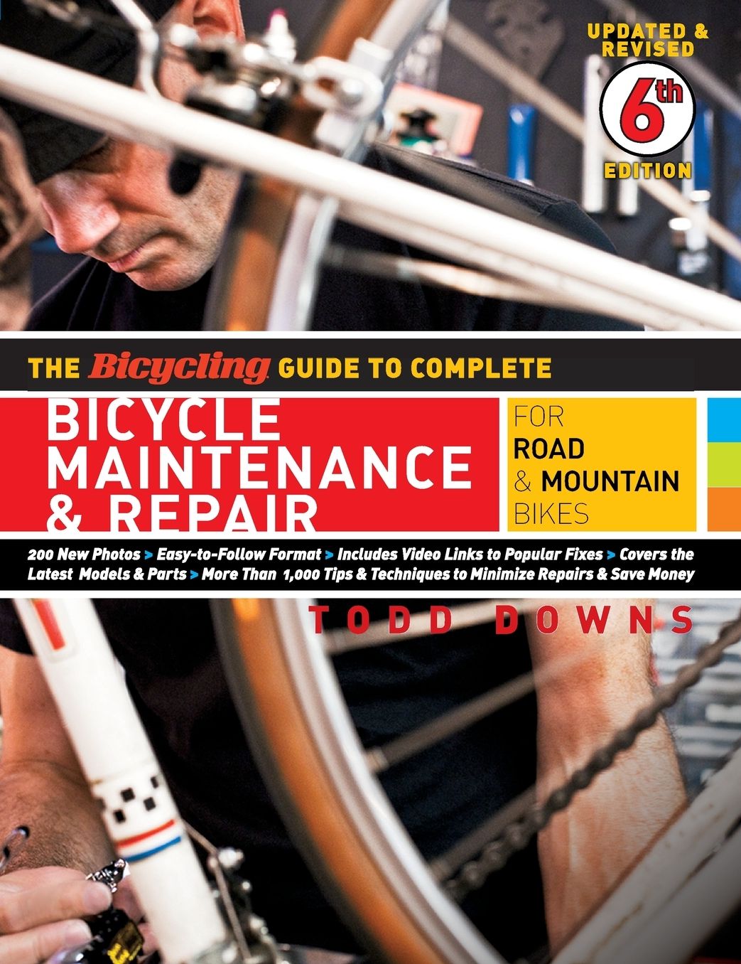 The Bicycling Guide to Complete Bicycle Maintenance & Repair: For Road & Mountain Bikes