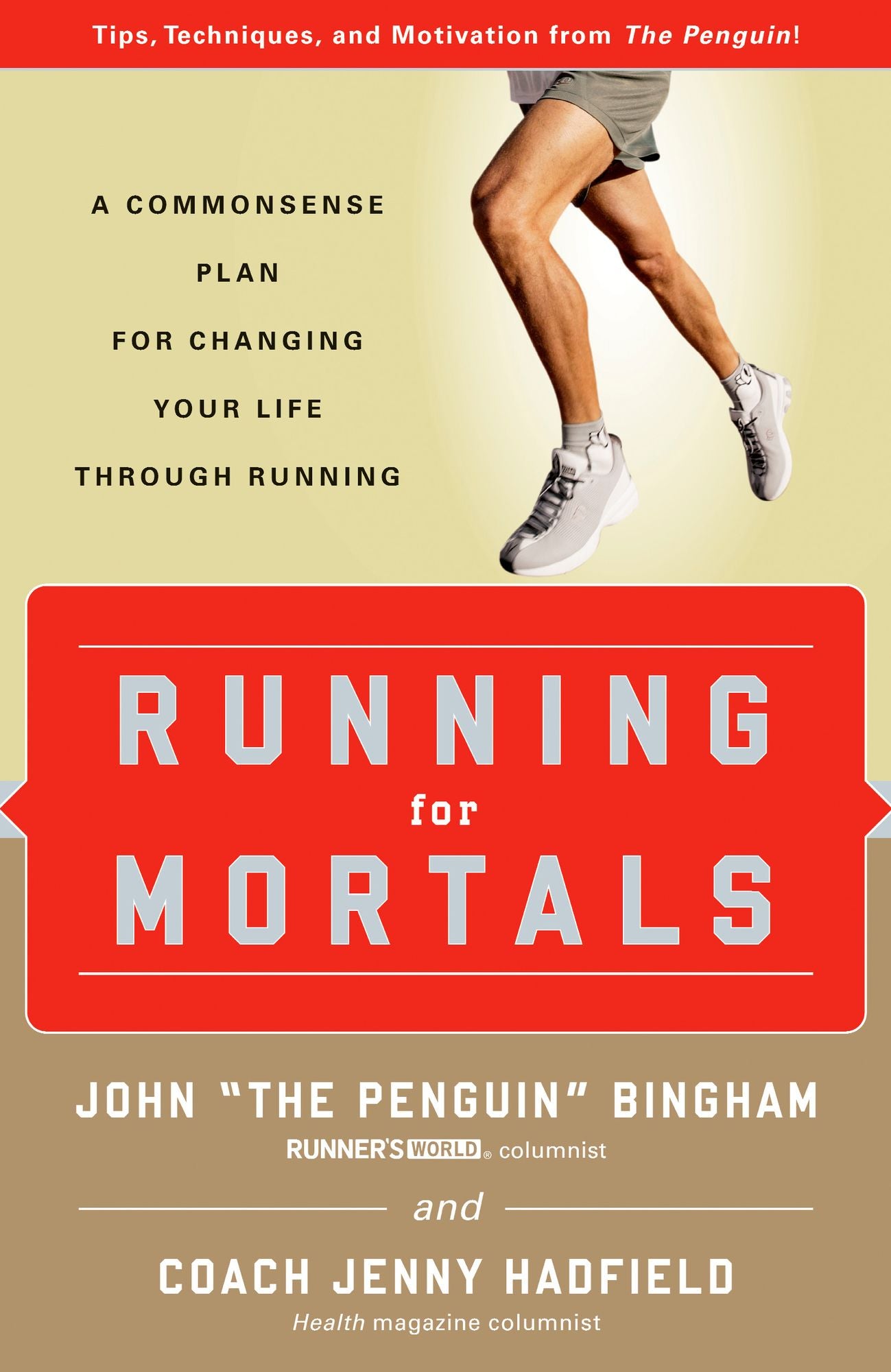 Running for Mortals: A Commonsense Plan for Changing Your Life through Running