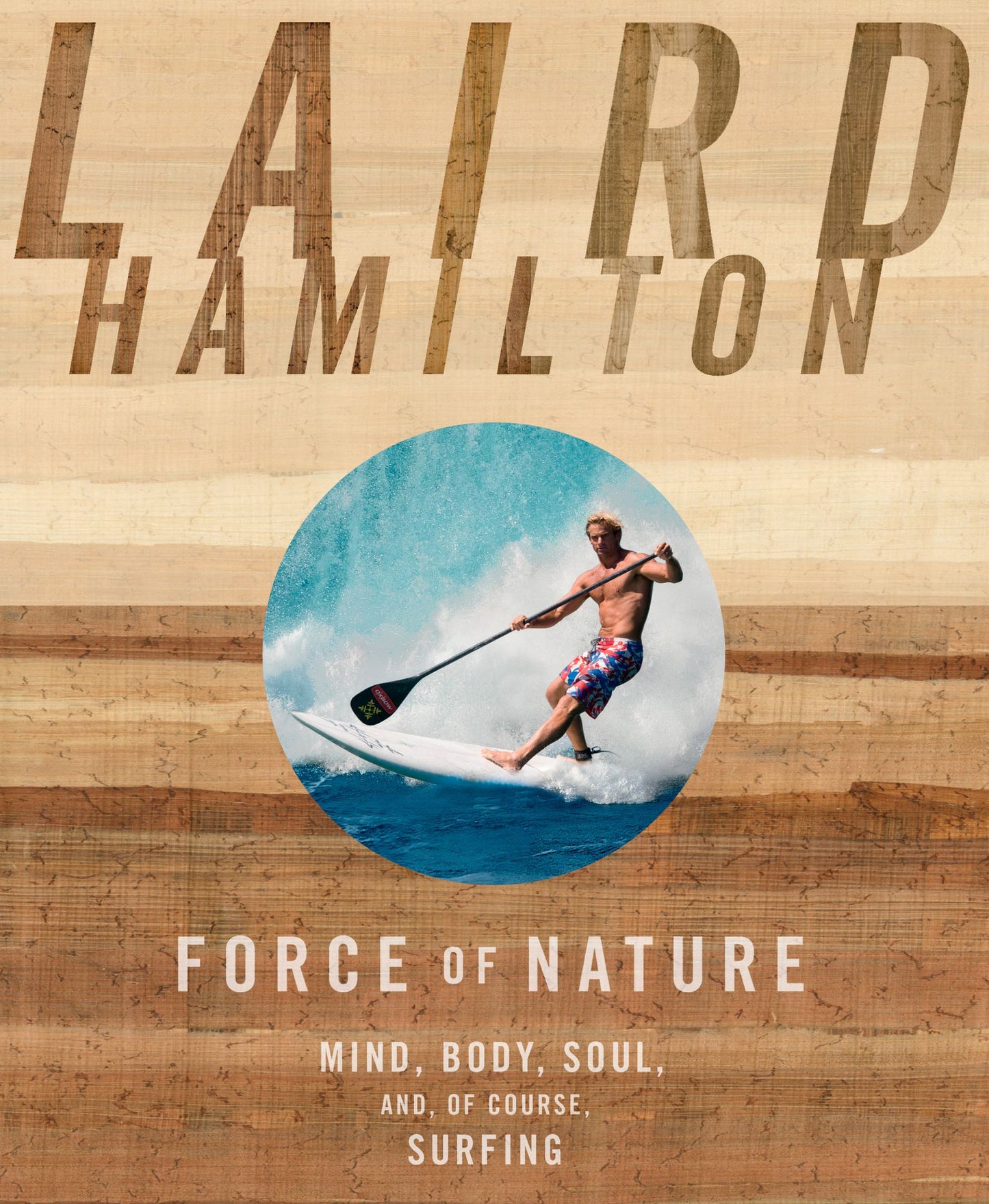 Force of Nature: Mind, Body, Soul (And, of Course, Surfing)