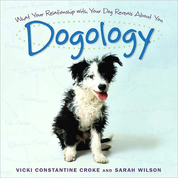 Dogology: What Your Relationship with Your Dog Reveals about You