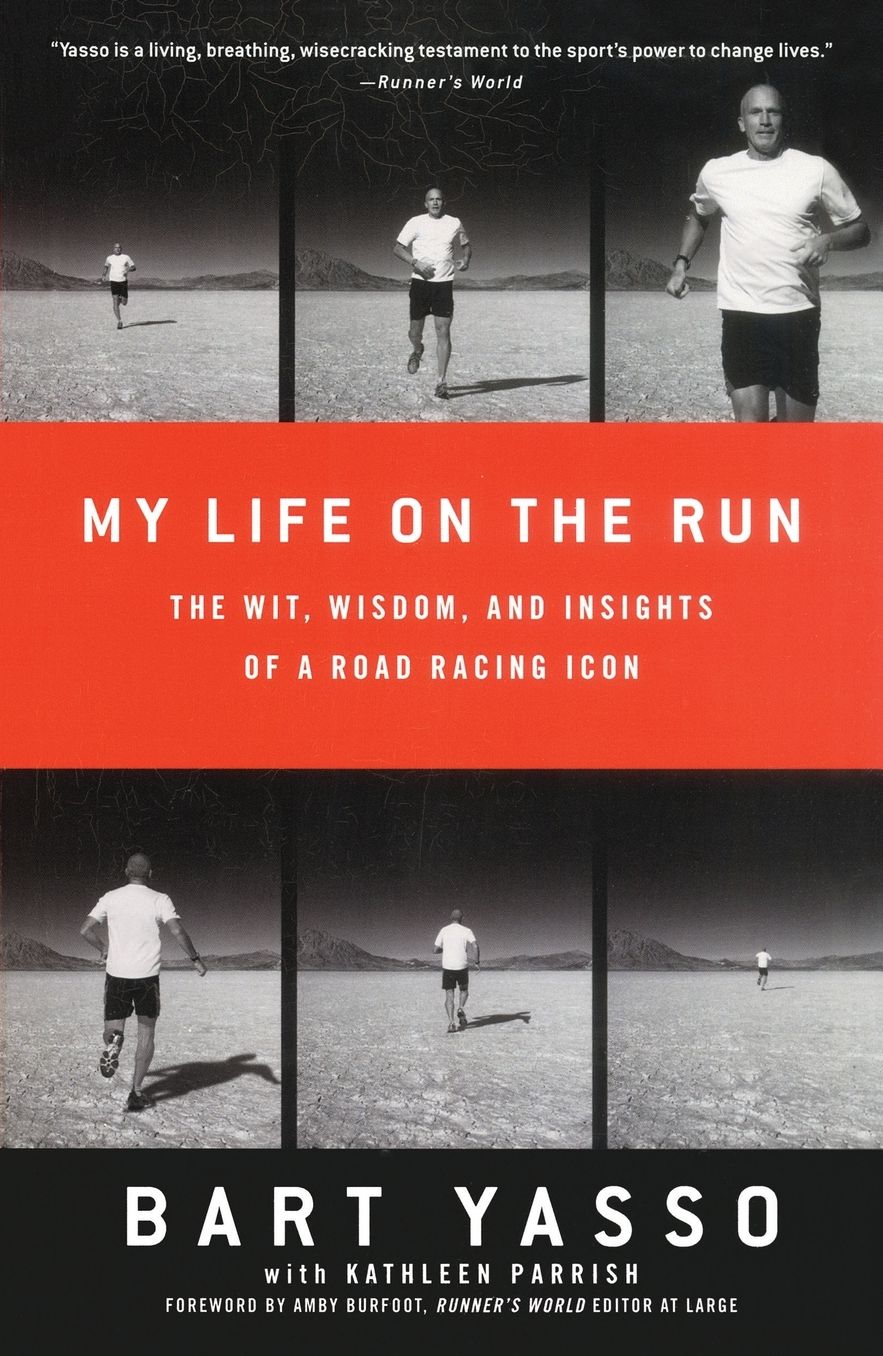 My Life on the Run: The Wit, Wisdom, and Insights of a Road Racing Icon