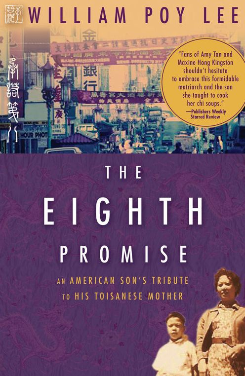 The Eighth Promise: An American Son's Tribute to His Toisanese Mother