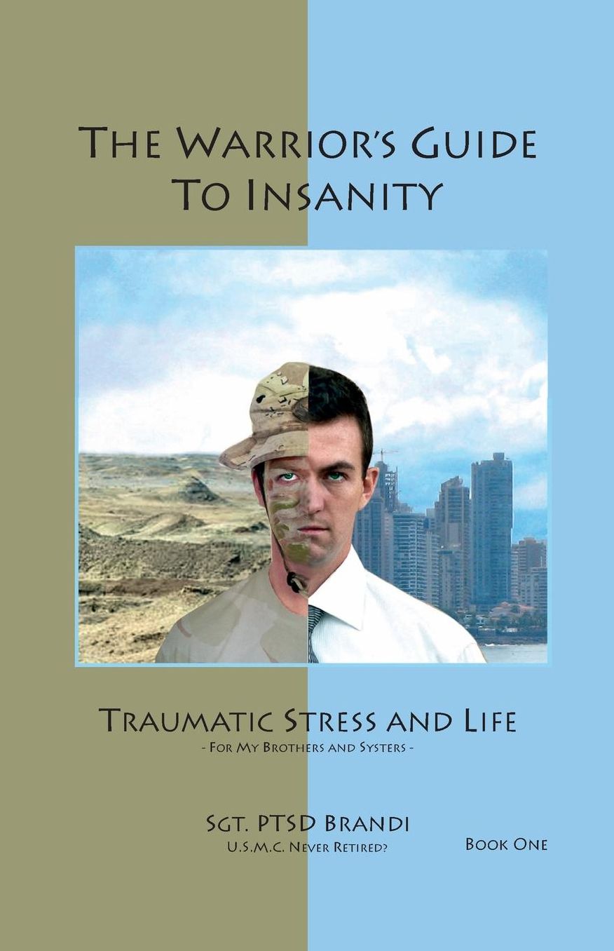 The Warrior's Guide To Insanity