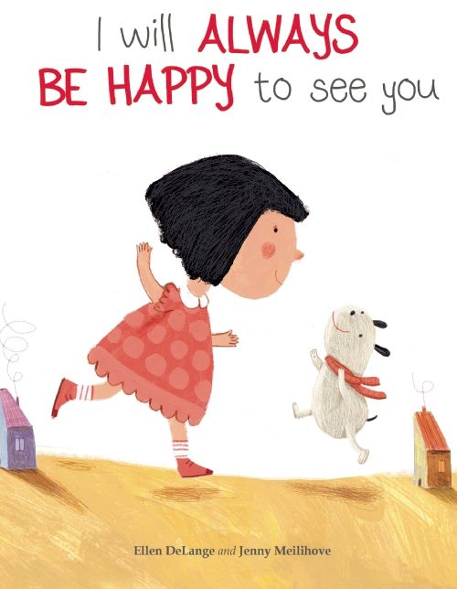 I Will Always Be Happy to See You