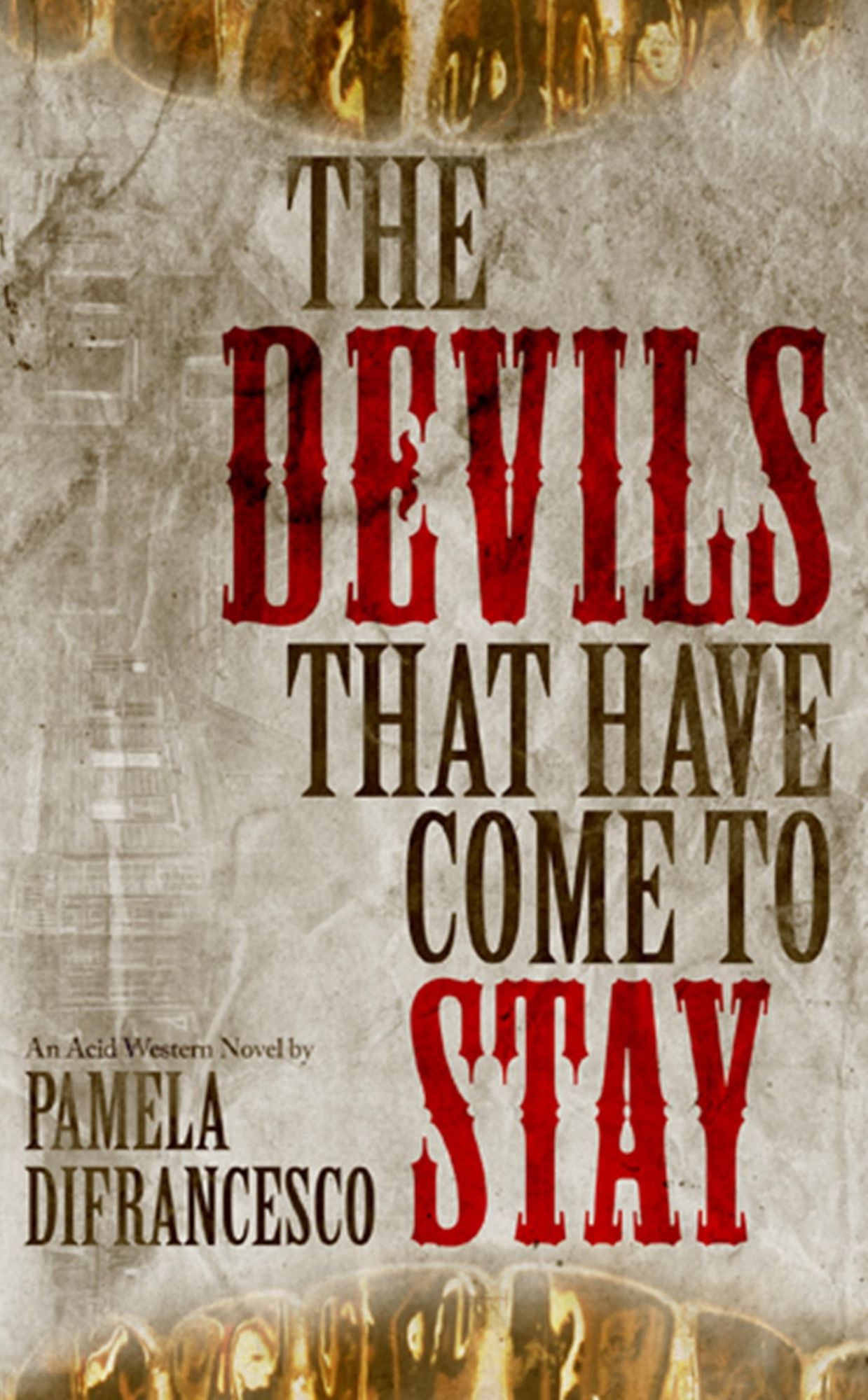 The Devils That Have Come To Stay