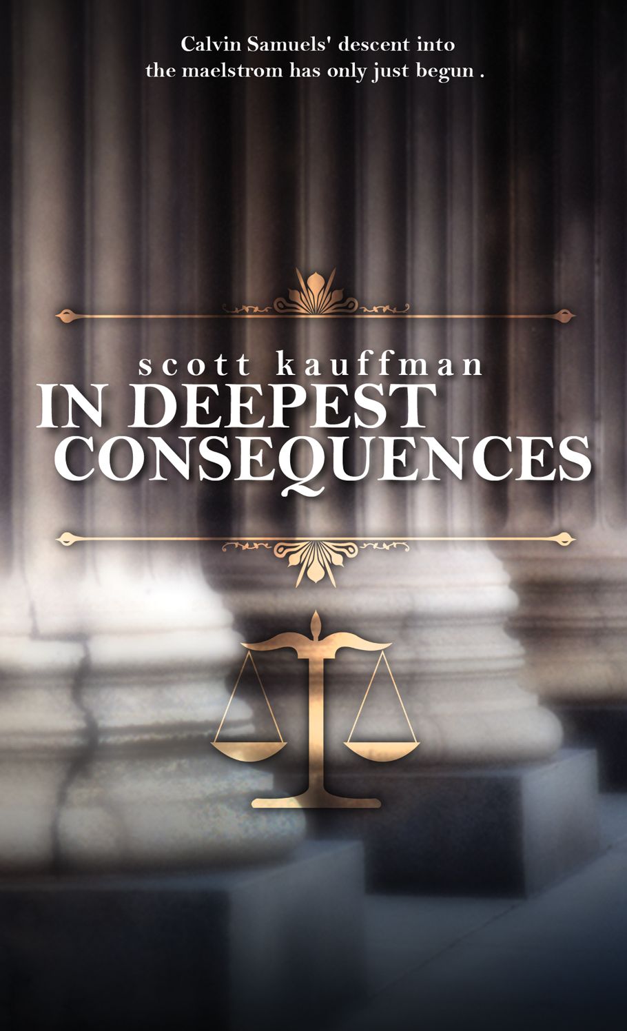 In Deepest Consequences