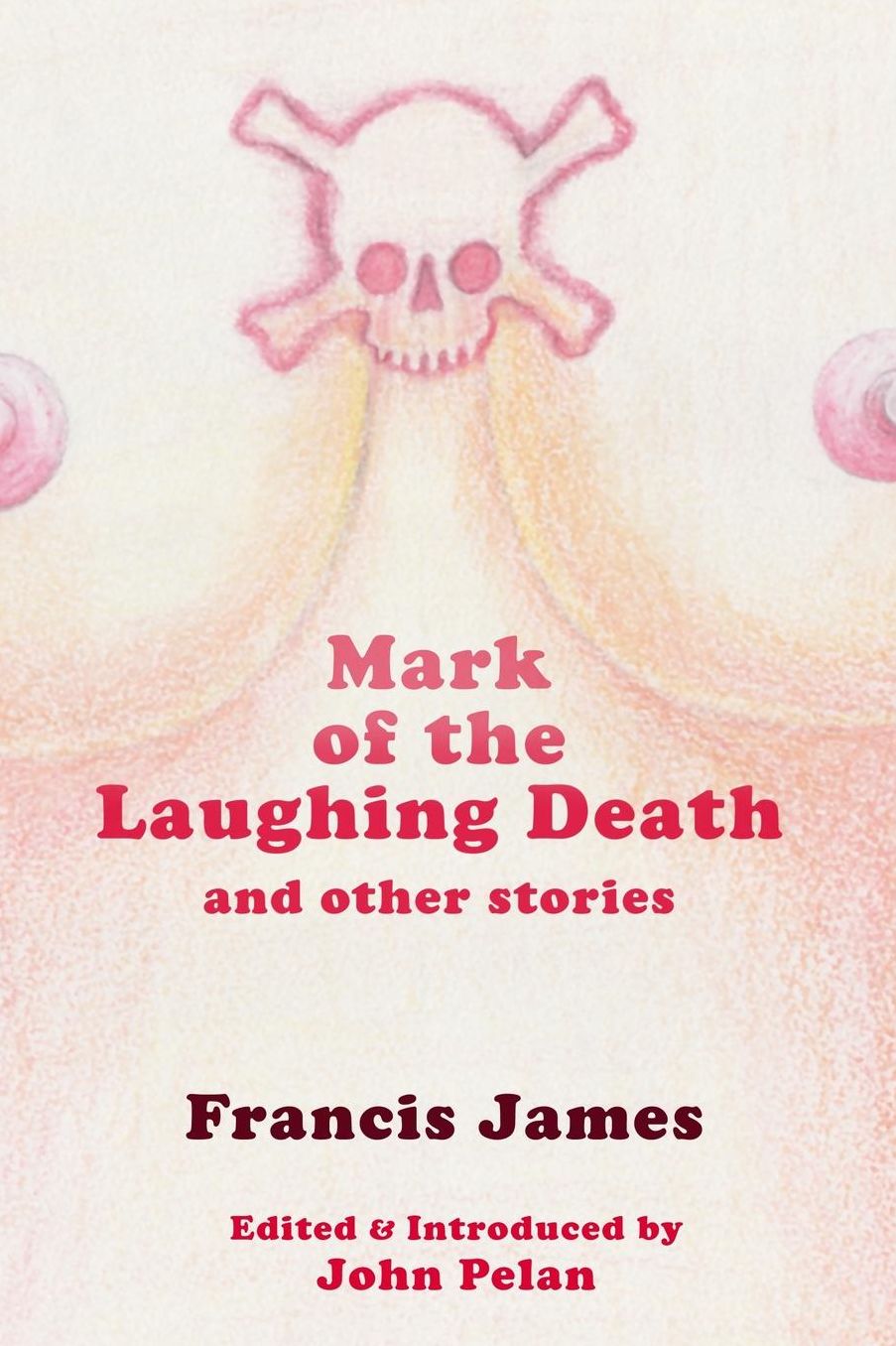 Mark of the Laughing Death and Other Stories