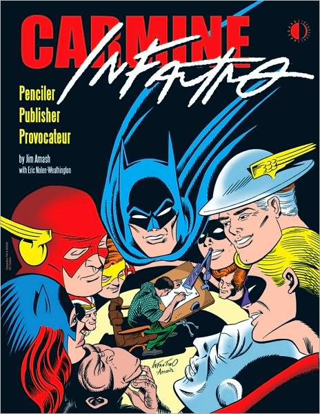 Carmine Infantino: Penciler, Publisher, Provocateur
