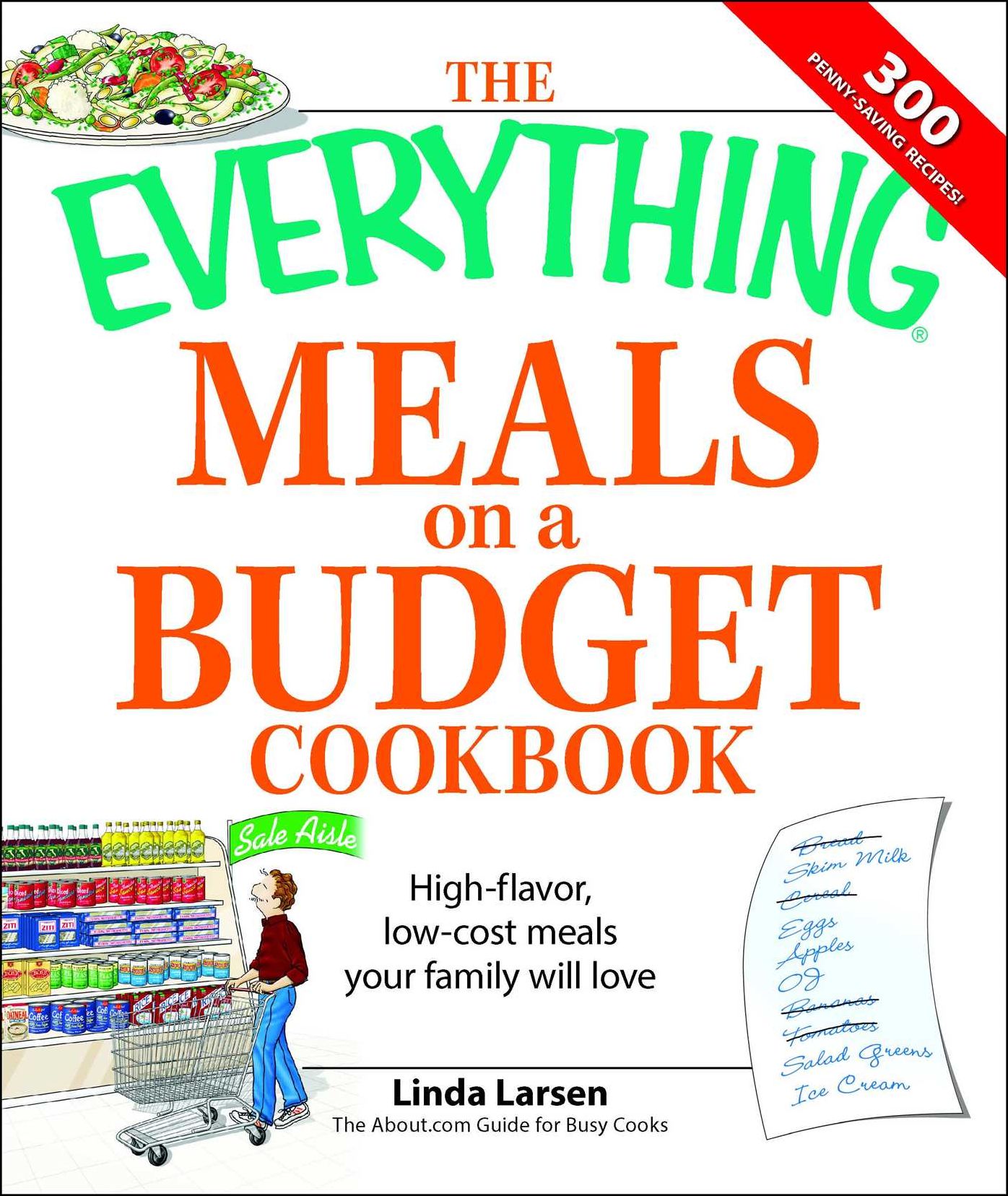 The Everything Meals on a Budget Cookbook: High-flavor, low-cost meals your family will love