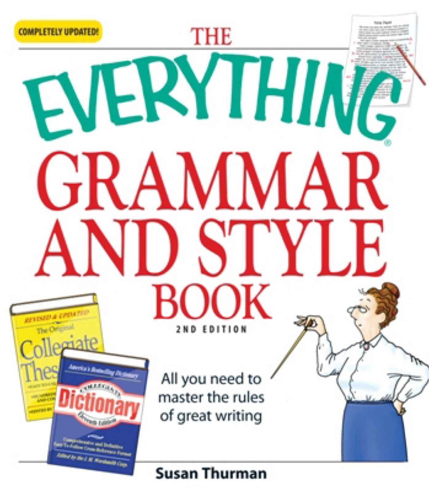 The Everything Grammar and Style Book: All you need to master the rules of great writing