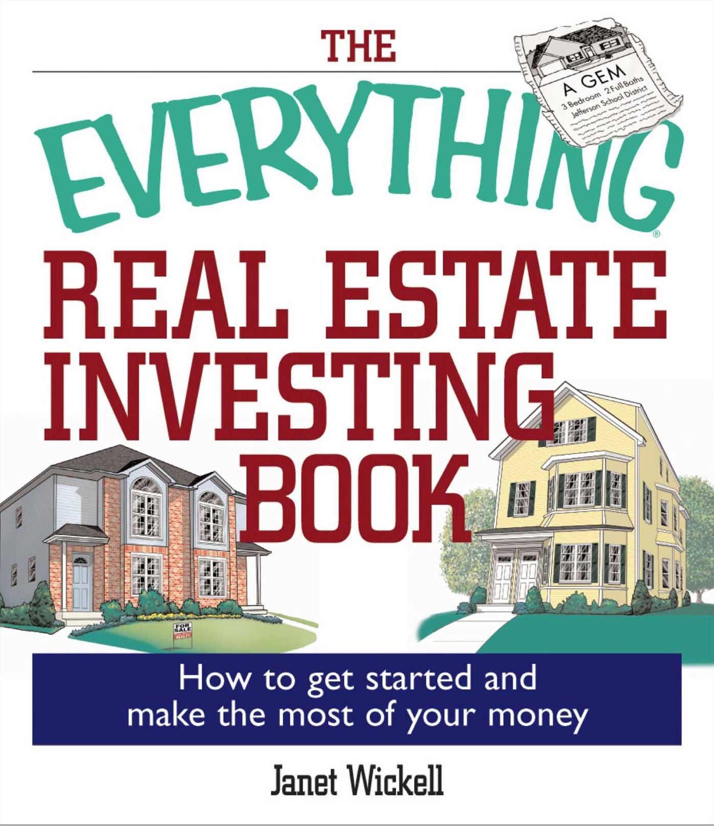 The Everything Real Estate Investing Book: How to get started and make the most of your money