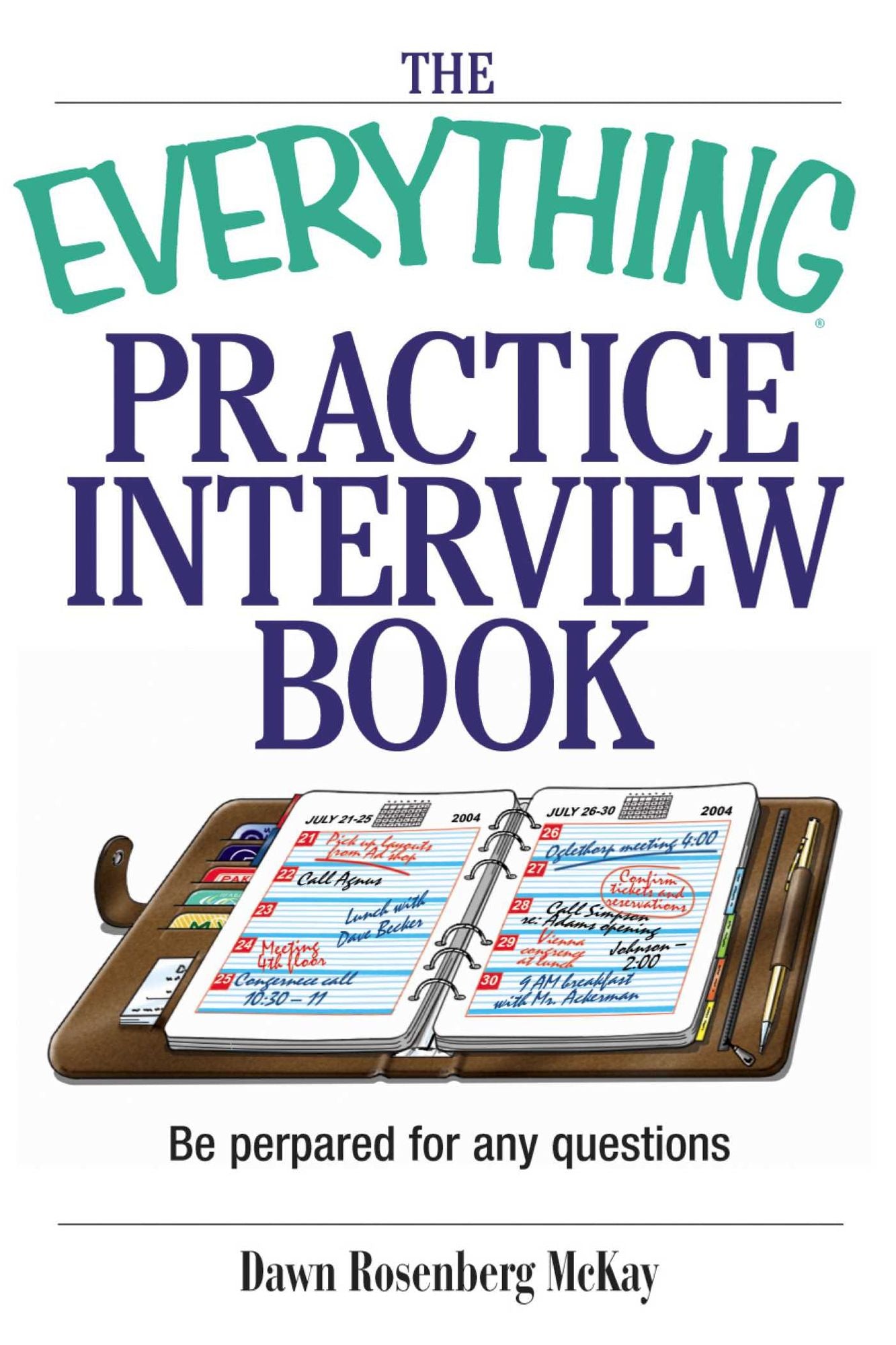 The Everything Practice Interview Book: Be prepared for any question