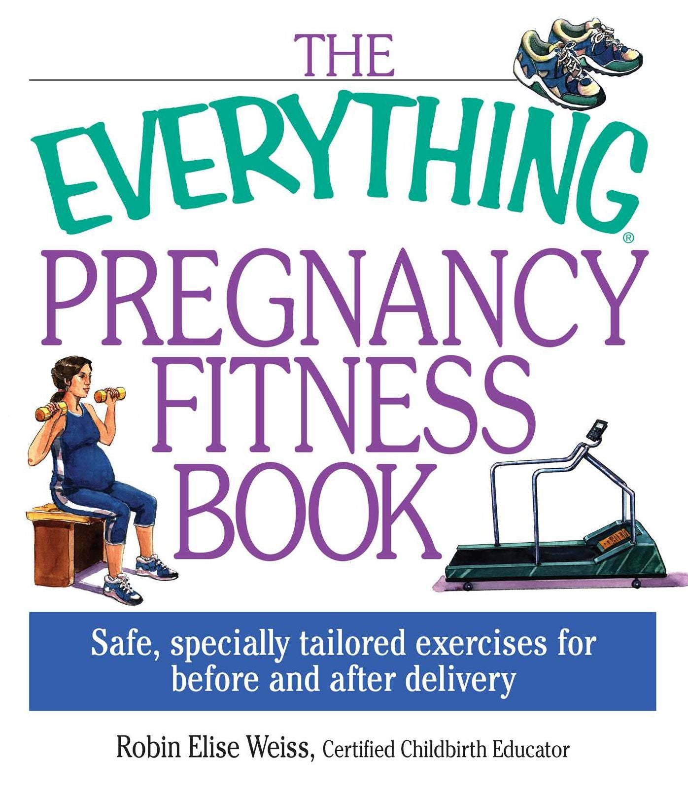 The Everything Pregnancy Fitness