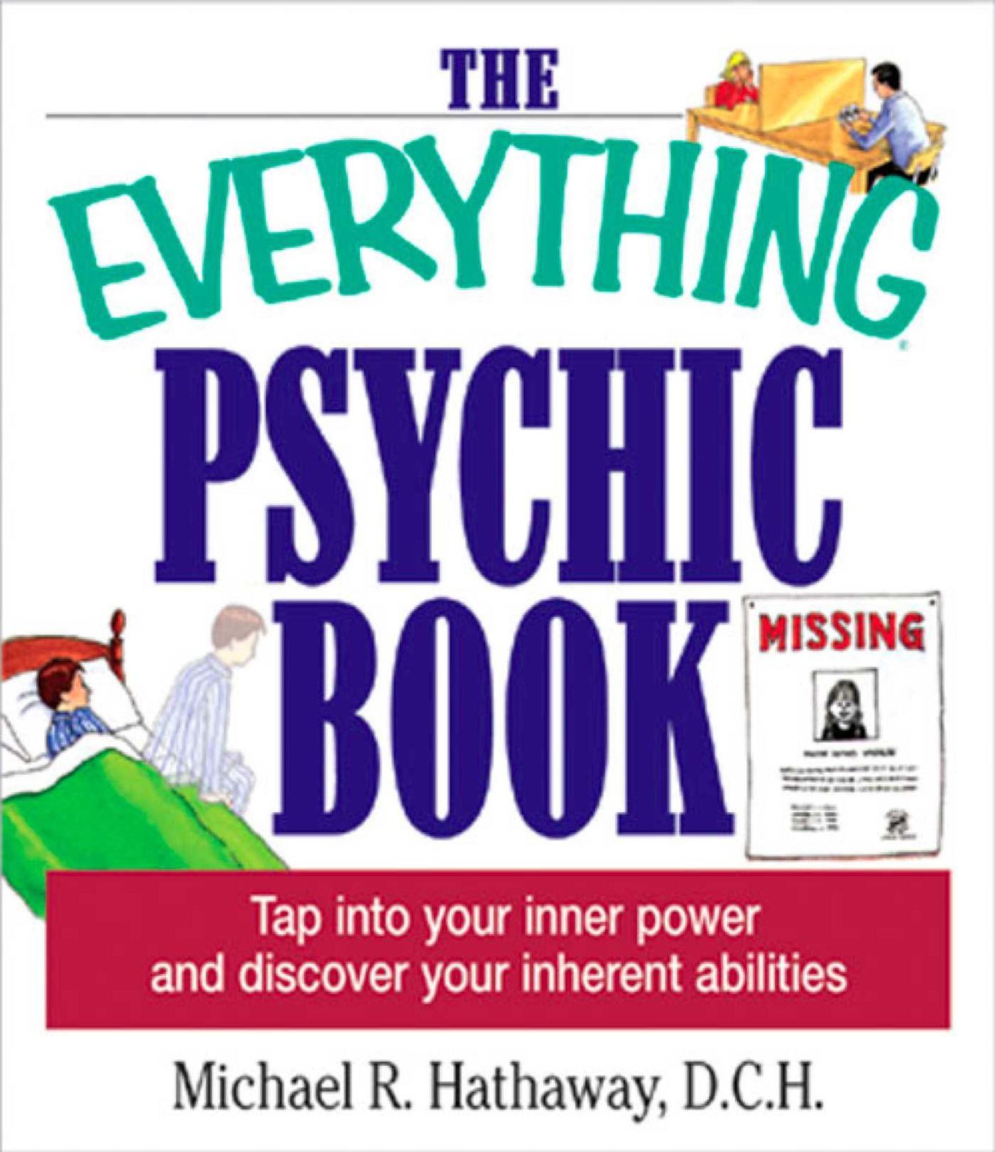 The Everything Psychic Book: Tap into Your Inner Power and Discover Your Inherent Abilities