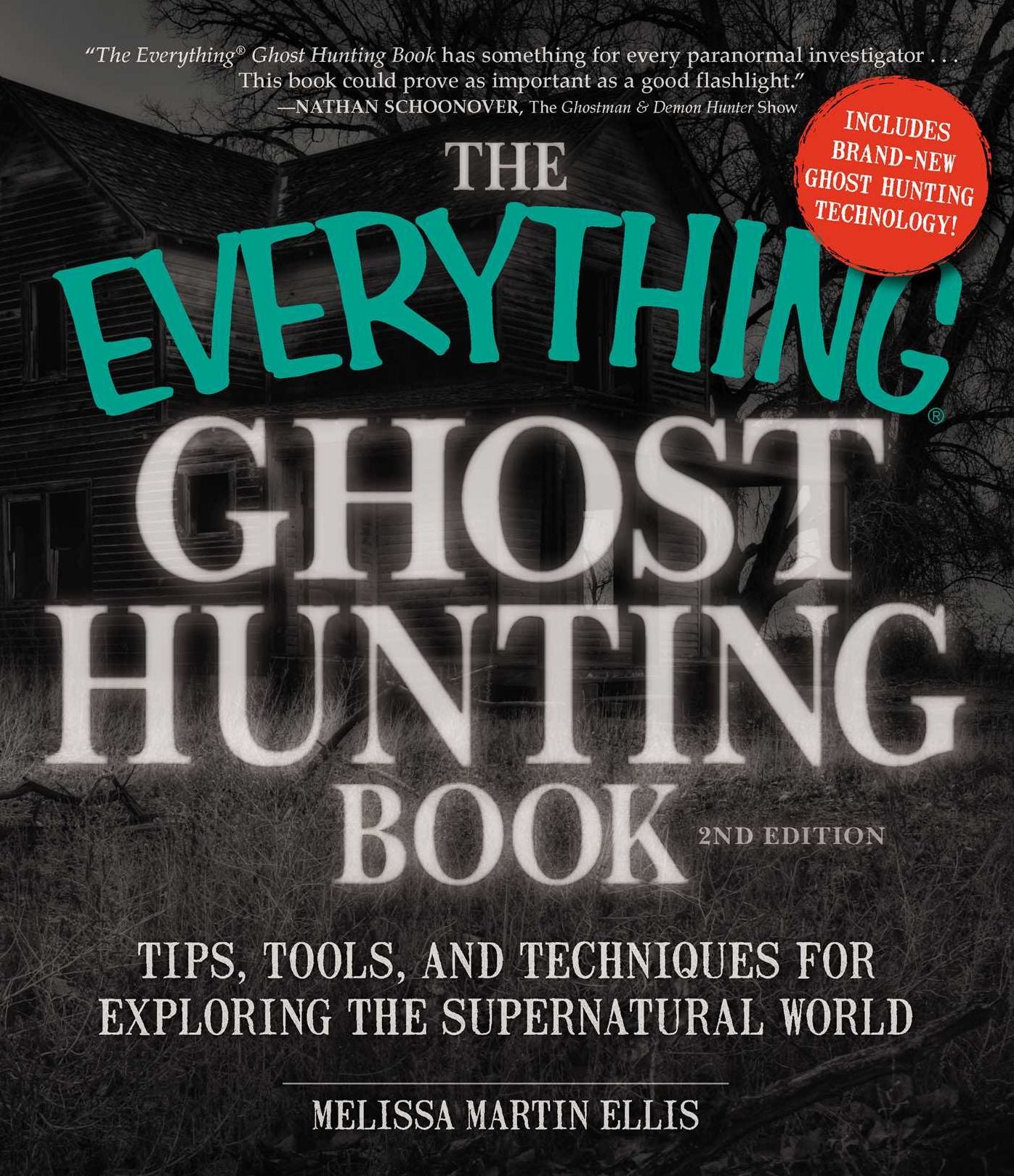 The Everything Ghost Hunting Book: Tips, tools, and techniques for exploring the supernatural world