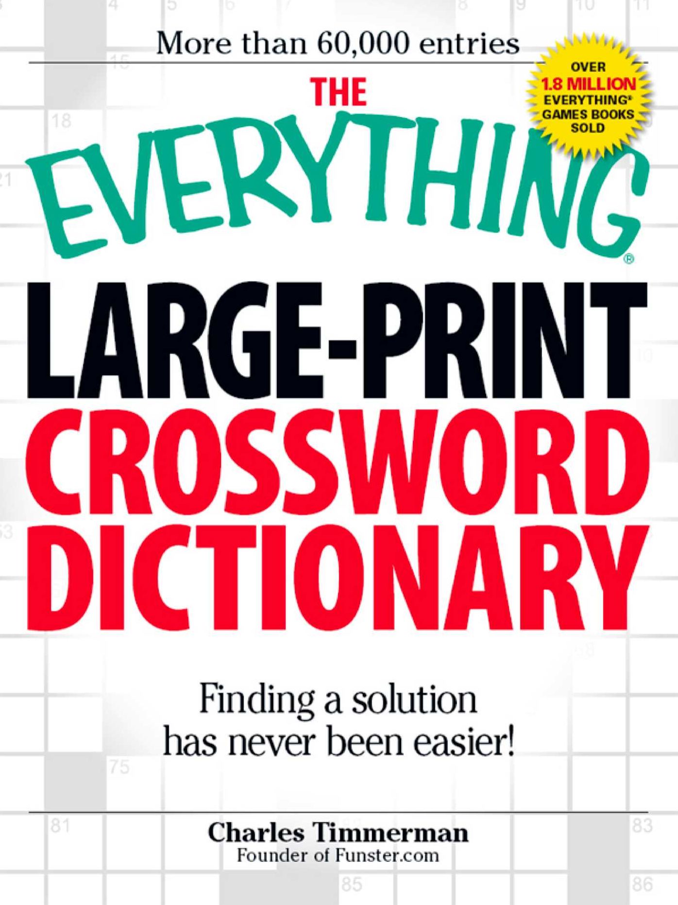 The Everything Large-Print Crossword Dictionary: Finding a solution has never been easier!