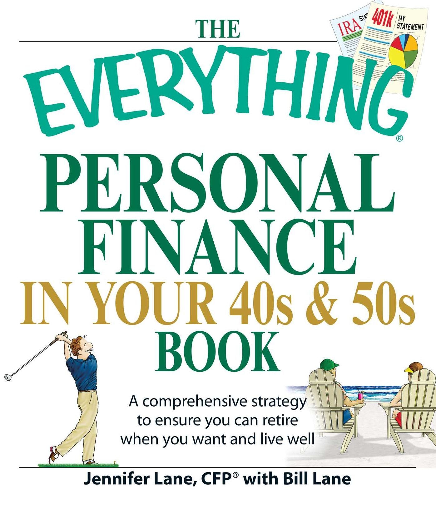 The Everything Personal Finance in Your 40s and 50s Book: A comprehensive strategy to ensure you can retire when you want and live well