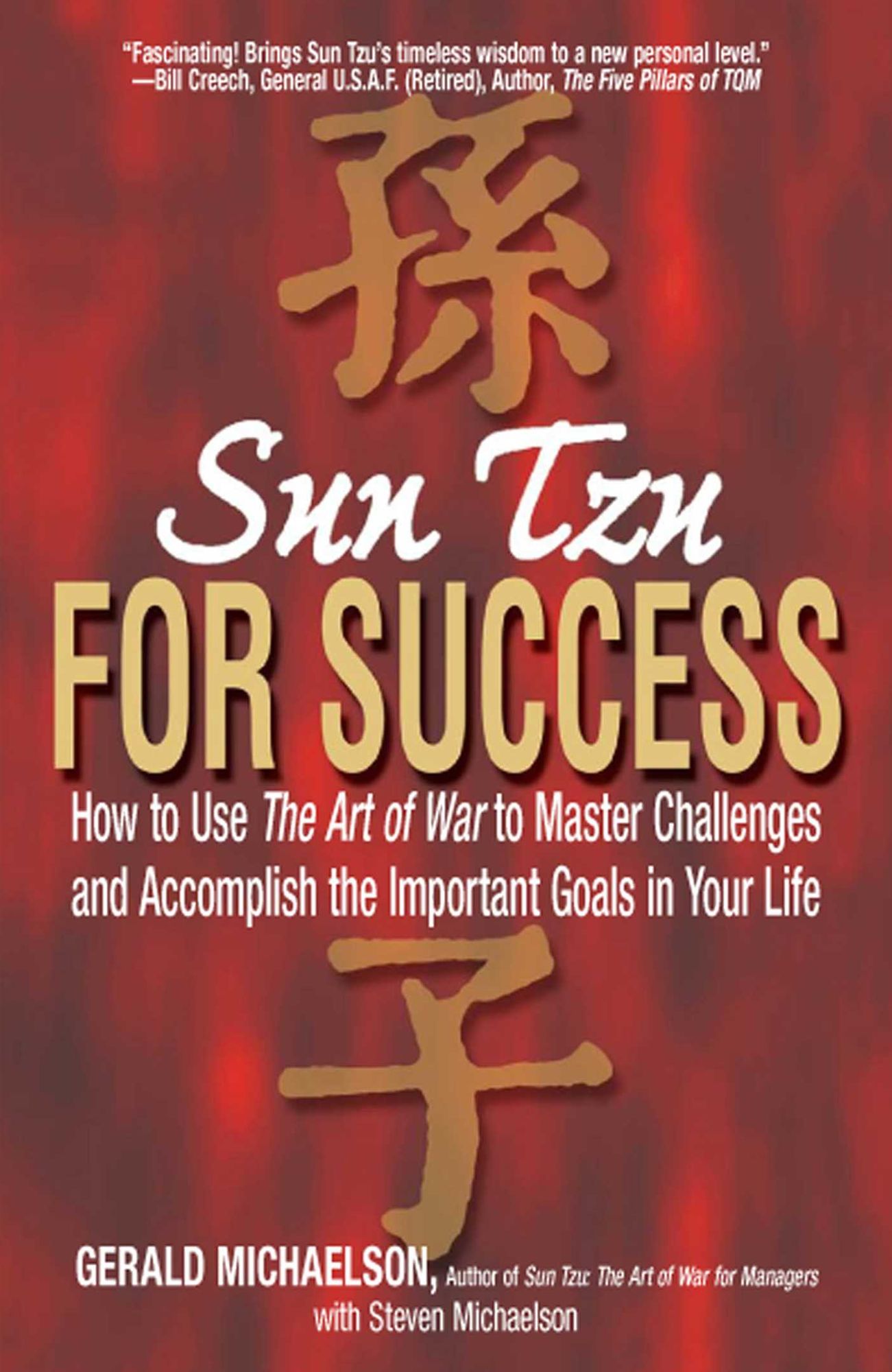 Sun Tzu for Success: How to Use the Art of War to Master Challenges and Accomplish the Important Goals in Your Life
