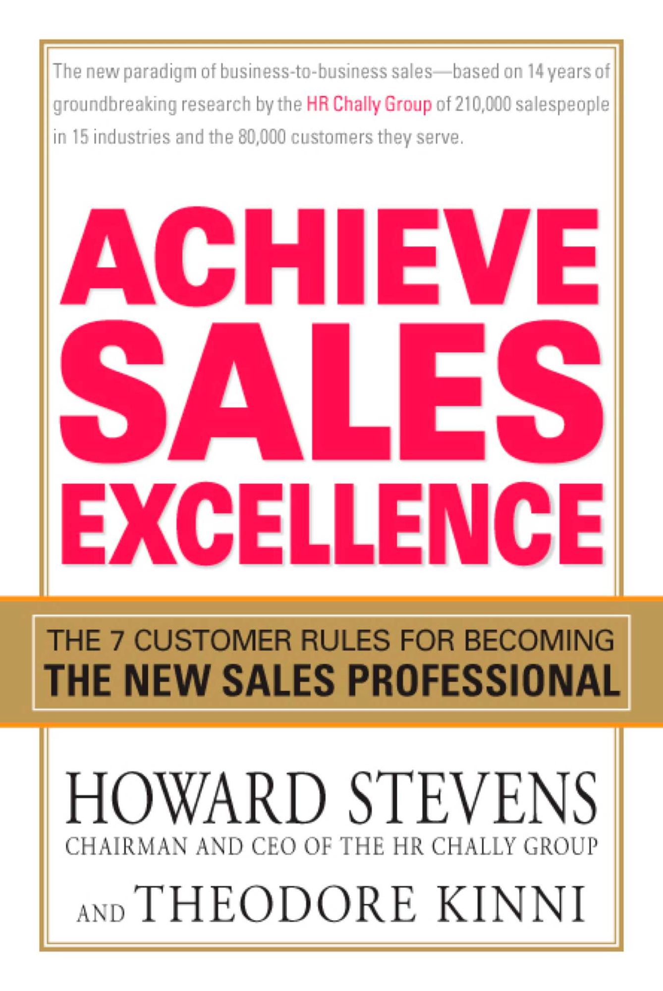 Achieve Sales Excellence: The 7 Customer Rules for Becoming the New Sales Professional