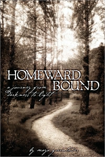 Homeward Bound, A Journey From Darkness To Light
