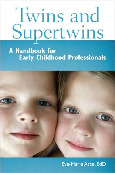 Twins and Supertwins: A Handbook for Early Childhood Professionals