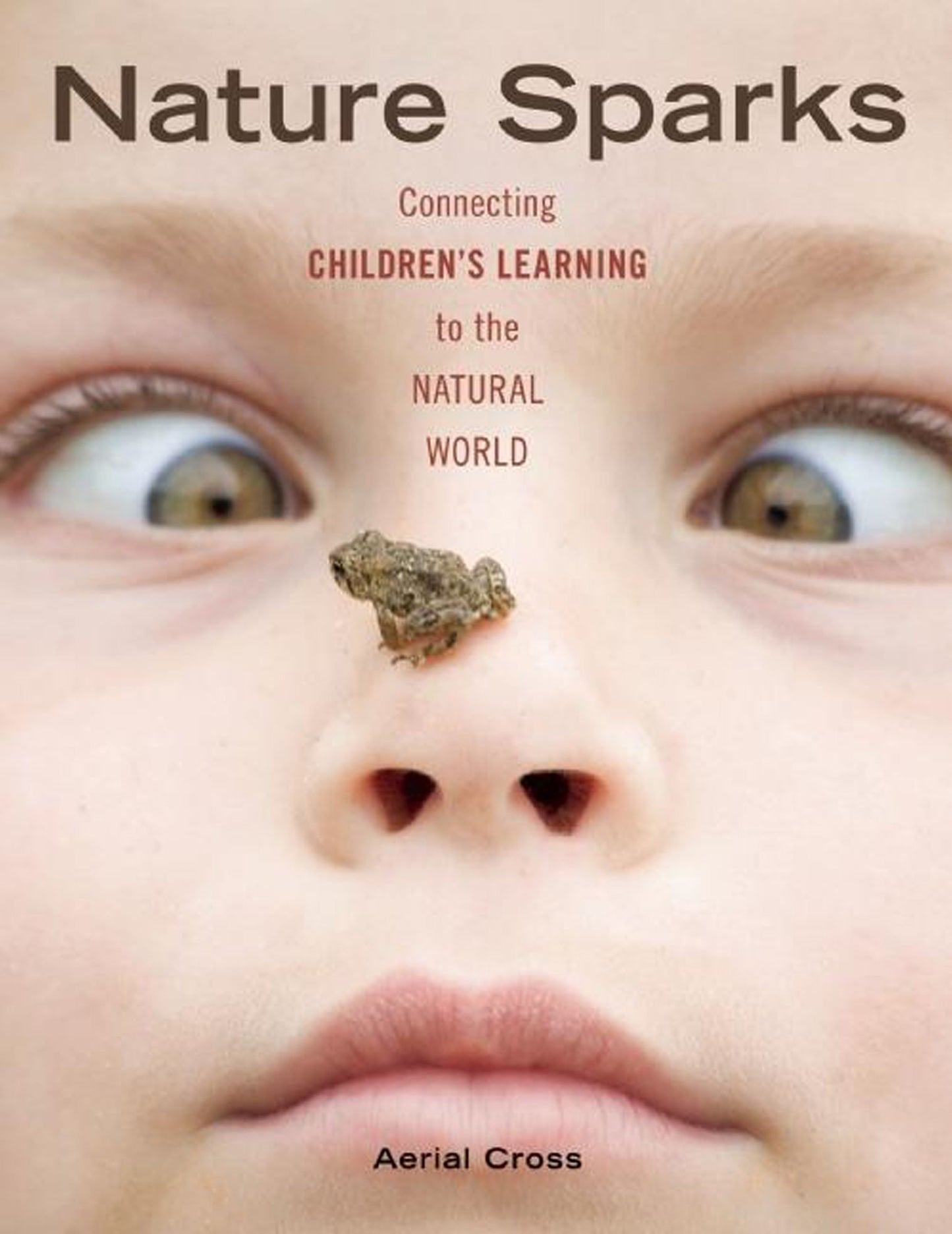 Nature Sparks: Connecting Children's Learning to the Natural World