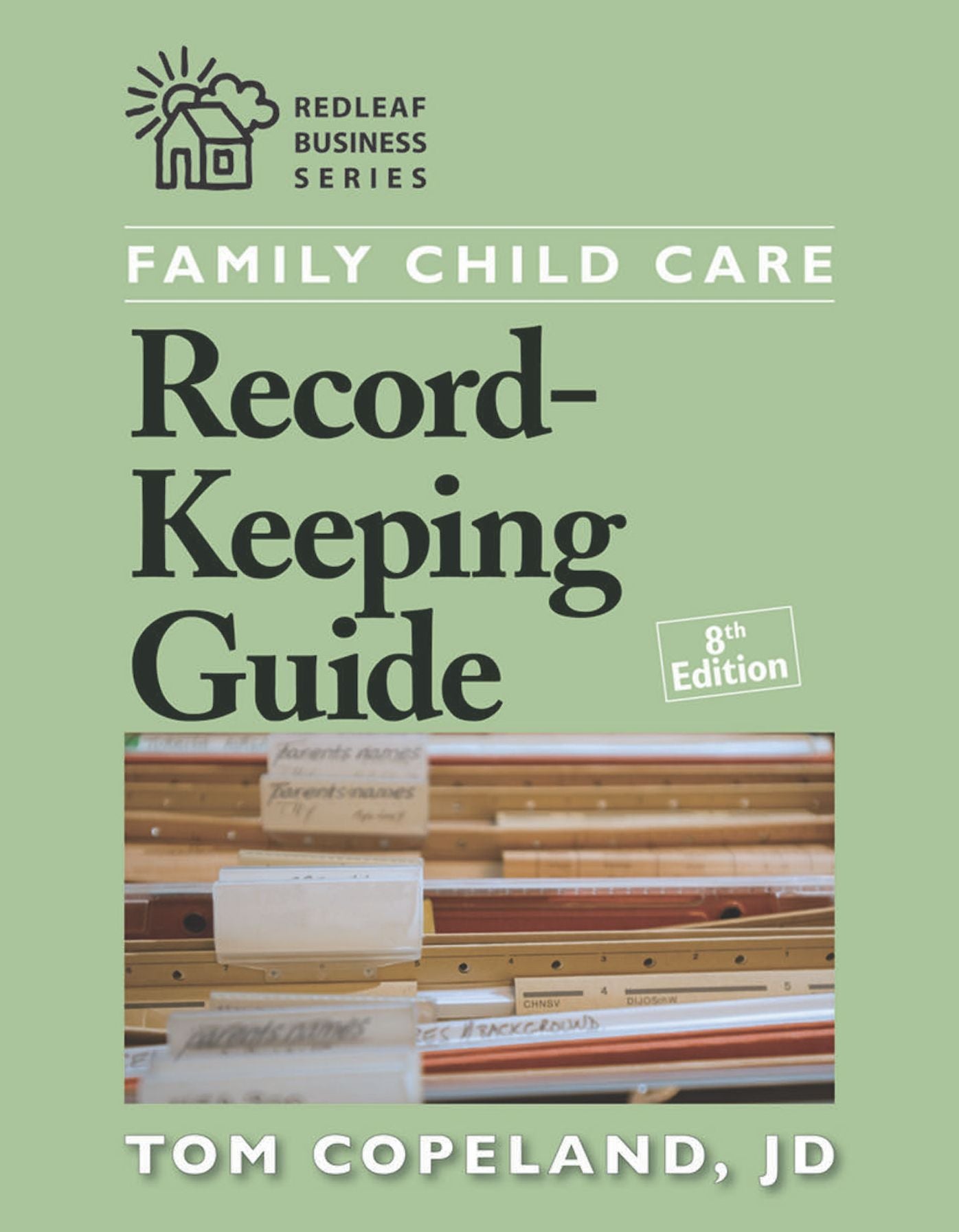 Family Child Care Record-Keeping Guide, Eighth Edition