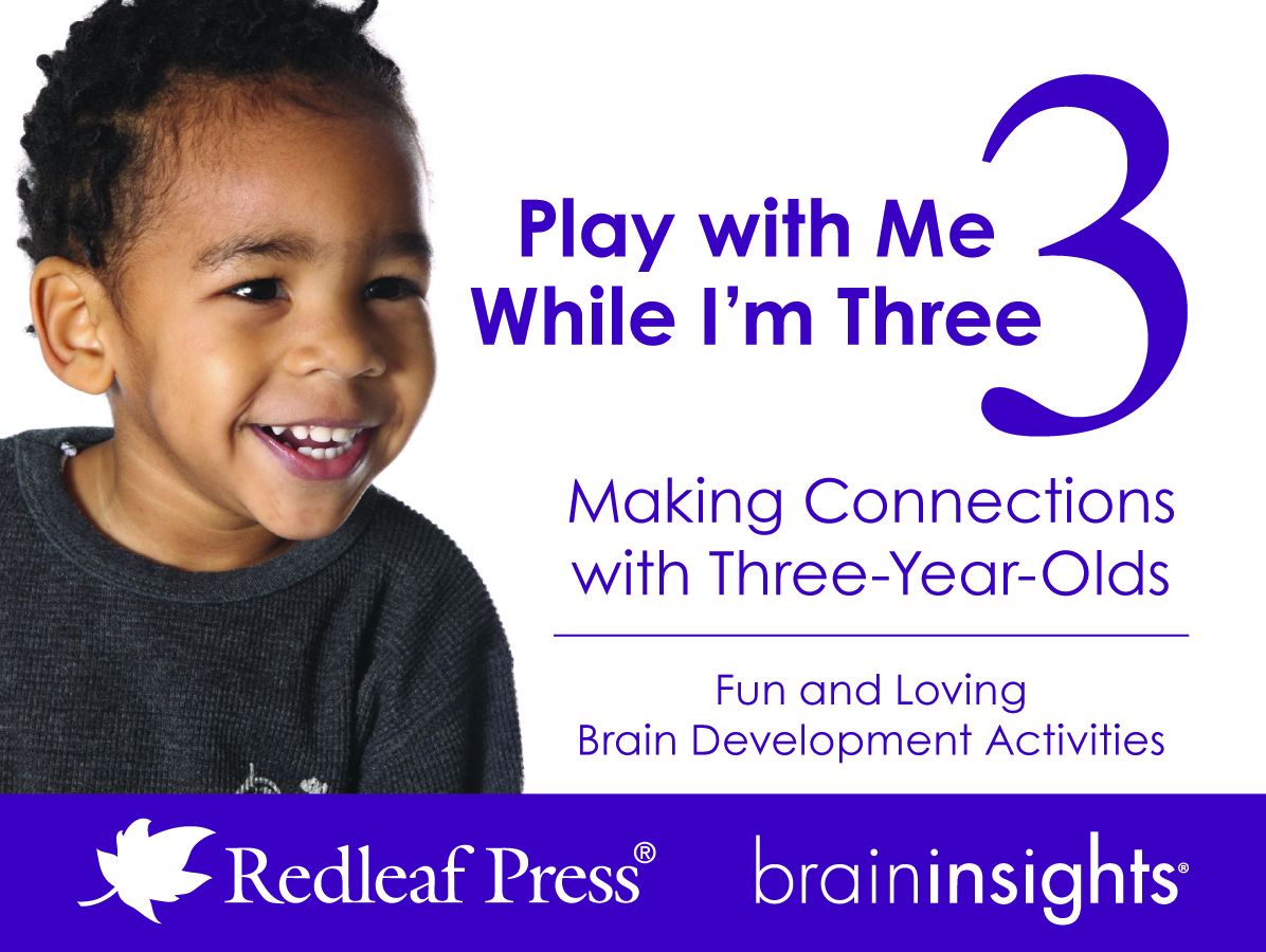 Play with Me While I'm Three: Making Connections with Three-Year-Olds